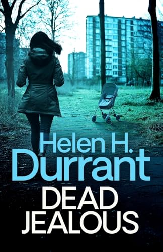 Dead Jealous (Calladine & Bayliss Crime Thrillers, Band 7) von Joffe Books