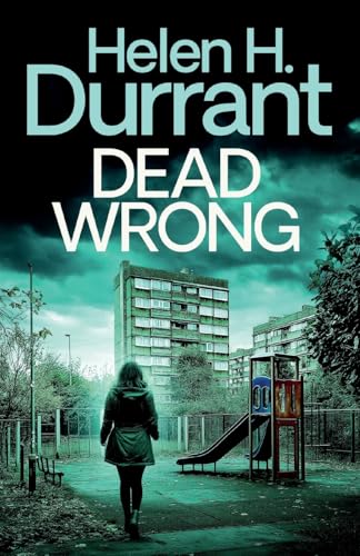 Dead Wrong (Calladine & Bayliss Crime Thrillers, Band 1) von Joffe Books