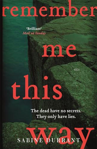 Remember Me This Way: A dark, twisty and suspenseful thriller from the author of Lie With Me von Unbranded