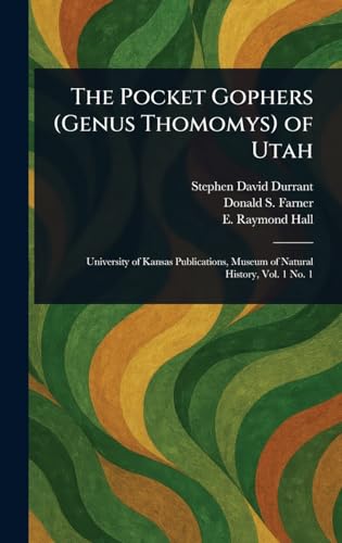 The Pocket Gophers (Genus Thomomys) of Utah von Anson Street Press