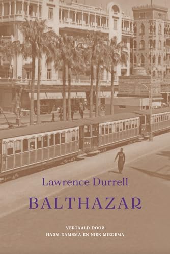 Balthazar: Het Alexandrië Kwartet von Uitgeverij Van Maaskant Haun