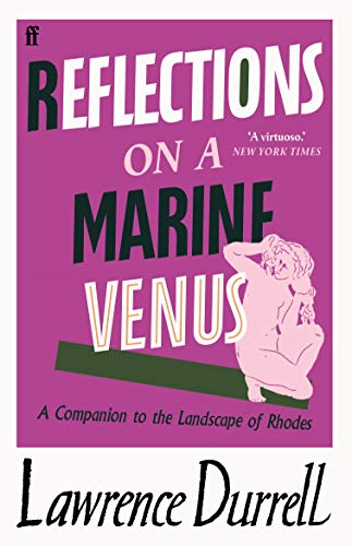 Reflections on a Marine Venus: A Companion to the Landscape of Rhodes von Faber & Faber