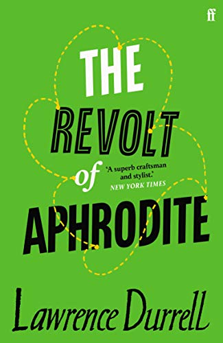 The Revolt of Aphrodite: Tunc and Nunquam The Revolt of Aphrodite: Tunc and Nunquam von Faber & Faber