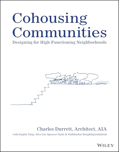 Cohousing Communities: Designing for High-functioning Neighborhoods