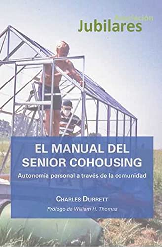 El Manual del Senior Cohousing : autonomía personal a través de la comunidad von -99999