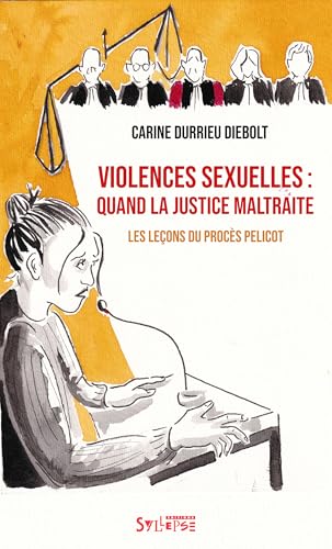 Violences sexuelles: quand la justice maltraite: Les leçons du procès Pelicot von SYLLEPSE
