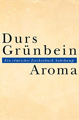 Aroma: Ein römisches Zeichenbuch von Suhrkamp Verlag AG