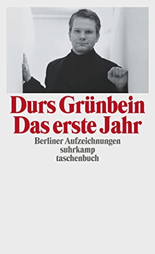 Das erste Jahr: Berliner Aufzeichnungen (suhrkamp taschenbuch) von Suhrkamp Verlag