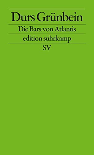 Die Bars von Atlantis: Eine Erkundung in vierzehn Tauchgängen (edition suhrkamp) von Suhrkamp Verlag AG