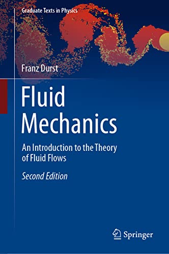 Fluid Mechanics: An Introduction to the Theory of Fluid Flows (Graduate Texts in Physics) von Springer