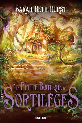 La Petite Boutique de sortilèges von BRAGELONNE