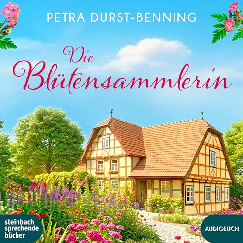 Die Blütensammlerin (Die Maierhofen-Reihe) von steinbach sprechende bücher