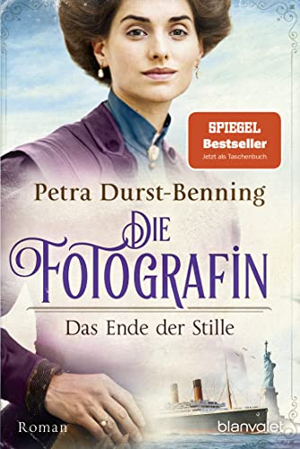 Die Fotografin - Das Ende der Stille: Roman (Fotografinnen-Saga, Band 5) von Blanvalet