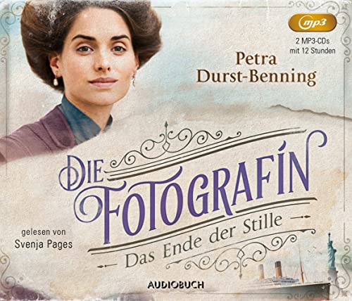 Die Fotografin - Das Ende der Stille: Ungekürzte Ausgabe, Lesung (Fotografinnen-Saga) von steinbach sprechende bücher