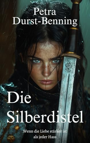 Die Silberdistel: Historischer Roman Die Silberdistel: Historischer Roman von Independently published