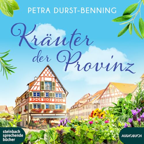 Kräuter der Provinz: Roman (Die Maierhofen-Reihe)