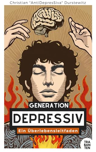 Generation Depressiv: Ein Überlebensleitfaden