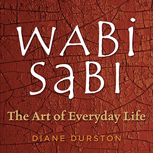 Wabi Sabi: The Art of Everyday Life von Workman Publishing