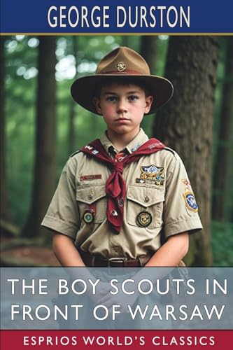 The Boy Scouts in Front of Warsaw (Esprios Classics) von Blurb