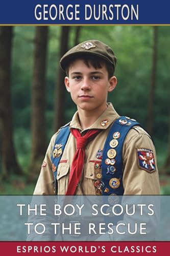 The Boy Scouts to the Rescue (Esprios Classics) von Blurb