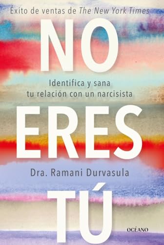 No eres tú: Identifica y sana tu relación con un narcisista (Para estar bien) von Océano Librerías
