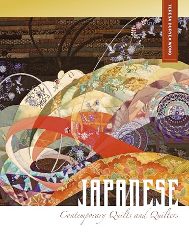 Japanese Contemporary Quilts and Quilters: The Story of an American Import von Schiffer Publishing