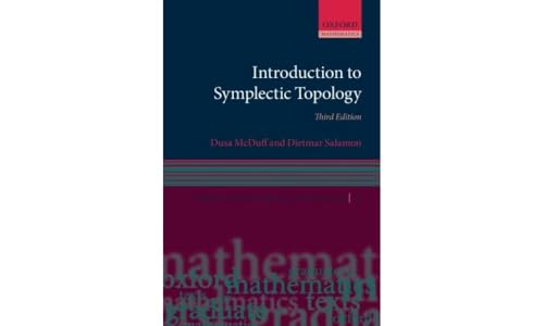 Introduction to Symplectic Topology (Oxford Graduate Texts in Mathematics)