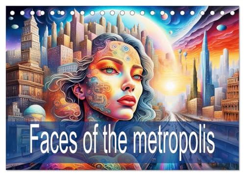 Faces of the metropolis (Tischkalender 2025 DIN A5 quer), CALVENDO Monatskalender von CALVENDO