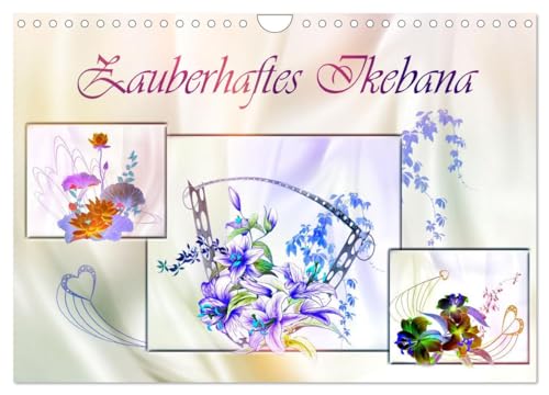 Zauberhaftes Ikebana (Wandkalender 2025 DIN A4 quer), CALVENDO Monatskalender