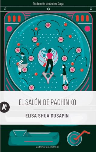 El salón de pachinko El salón de pachinko von Automática Editorial