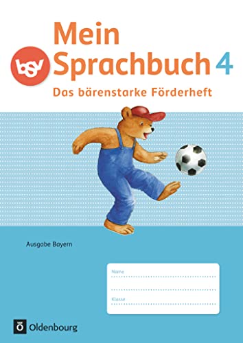 Mein Sprachbuch - Ausgabe Bayern - 4. Jahrgangsstufe: Das bärenstarke Förderheft - Arbeitsheft