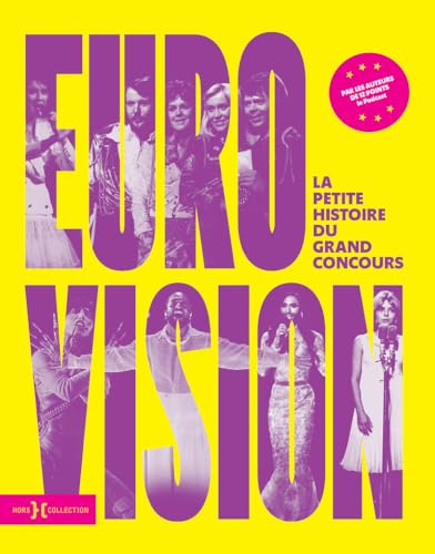 Eurovision, la petite histoire du grand concours Eurovision, la petite histoire du grand concours von HORS COLLECTION