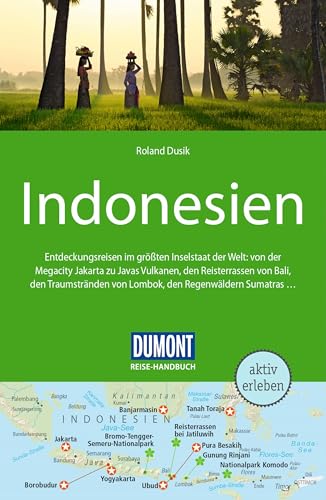 DUMONT Reise-Handbuch Reiseführer Indonesien: mit Extra-Reisekarte DUMONT Reise-Handbuch Reiseführer Indonesien: mit Extra-Reisekarte von DUMONT Reise ein Imprint von MAIRDUMONT