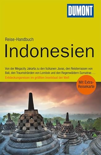 DuMont Reise-Handbuch Reiseführer Indonesien: Entdeckungsreisen im größten Inselstaat der Welt DuMont Reise-Handbuch Reiseführer Indonesien: Entdeckungsreisen im größten Inselstaat der Welt