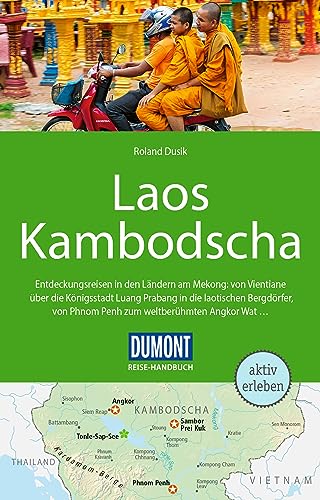 DuMont Reise-Handbuch Reiseführer Laos, Kambodscha: mit Extra-Reisekarte DuMont Reise-Handbuch Reiseführer Laos, Kambodscha: mit Extra-Reisekarte