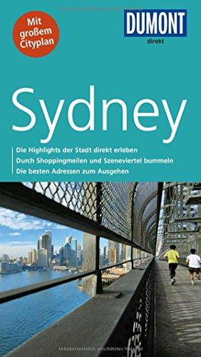 DuMont direkt Reiseführer Sydney: Die Highlights der Stadt direkt erleben. Durch Shoppingmeilen und Szeneviertel bummeln. Die besten Adressen zum Ausgehen. Mit großem Cityplan DuMont direkt Reiseführer Sydney: Die Highlights der Stadt direkt erleben. Durch Shoppingmeilen und Szeneviertel bummeln. Die besten Adressen zum Ausgehen. Mit großem Cityplan