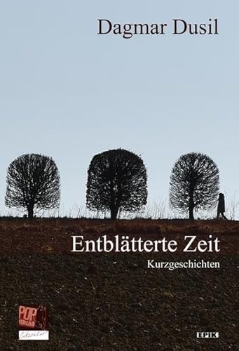 Entblätterte Zeit: Kurzgeschichten (Epik)