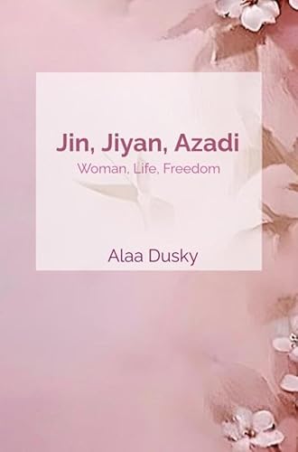 Jin, Jiyan, Azadi: Woman, Life, Freedom von Brave New Books