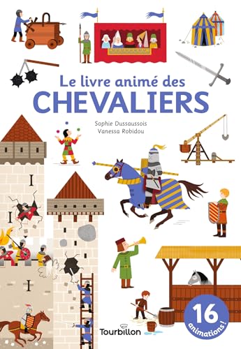 Le livre animé des chevaliers Le livre animé des chevaliers von TOURBILLON