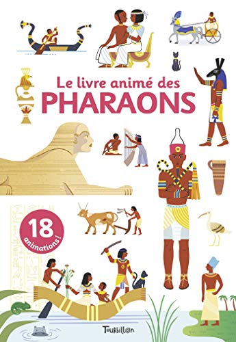 Le livre animé des pharaons Le livre animé des pharaons