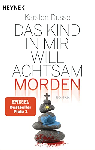 Das Kind in mir will achtsam morden: Roman (Achtsam morden-Reihe, Band 2) von Heyne Taschenbuch