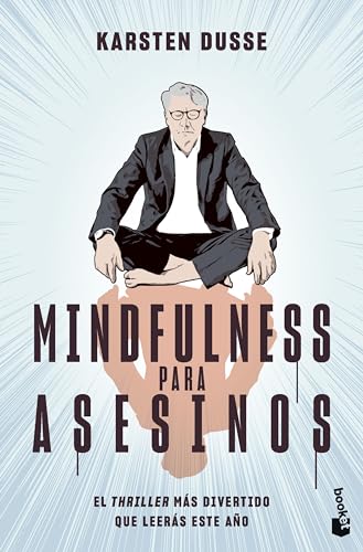 Mindfulness para asesinos (Novela)