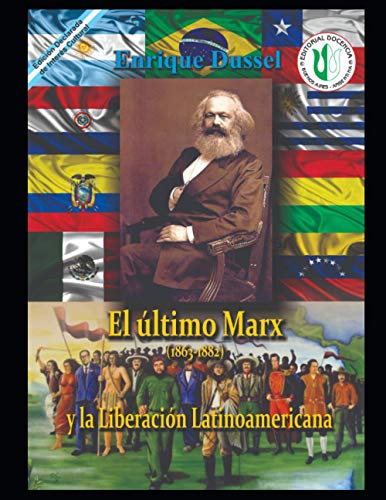 El último Marx (1863-1882): Y la Liberación Latinoamericana (Enrique Dussel - Docencia) von Independently published
