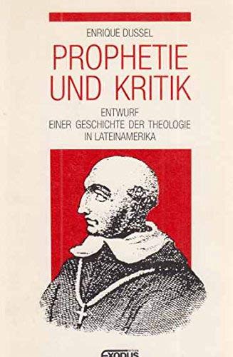 Prophetie und Kritik: Entwurf einer Geschichte der Theologie in Lateinamerika