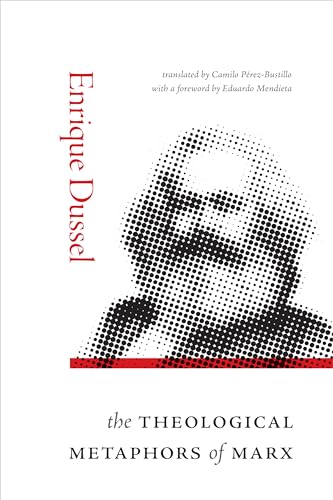 The Theological Metaphors of Marx von Duke University Press