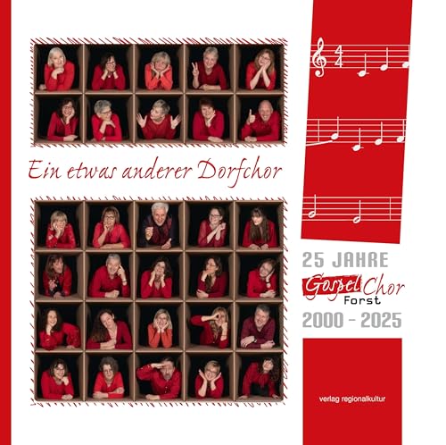 Ein etwas anderer Dorfchor: 25 Jahre Gospelchor Forst 2000 – 2025 Ein etwas anderer Dorfchor: 25 Jahre Gospelchor Forst 2000 – 2025 von Verlag Regionalkultur
