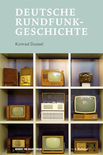 Deutsche Rundfunkgeschichte von Herbert von Halem Verlag