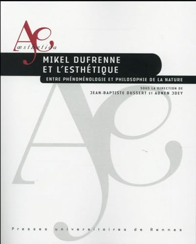 MIKEL DUFRENNE ET L ESTHETIQUE: Entre phénoménologie et philosophie de la nature