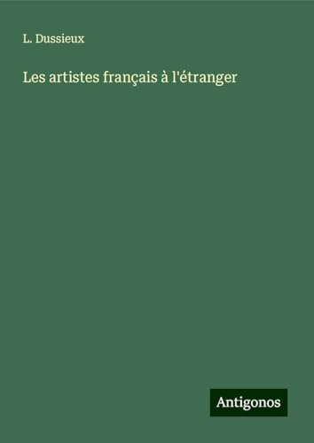 Les artistes français à l'étranger von Antigonos Verlag