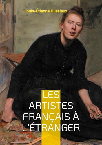 Les artistes français à l'étranger: Une exploration fascinante du rayonnement des artistes français à l'étranger et de leur influence sur l'art européen von BoD – Books on Demand – Frankreich